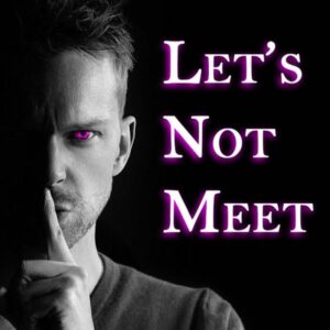 Episode 707: Let’s Not Meet: The Best Friend & A Basement Account