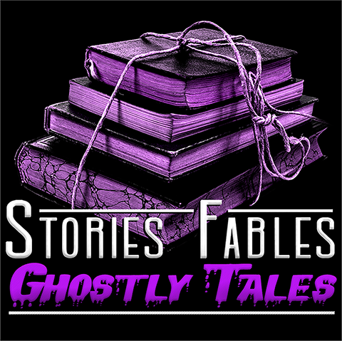 Stories Fables Ghostly Tales podcast episode artwork